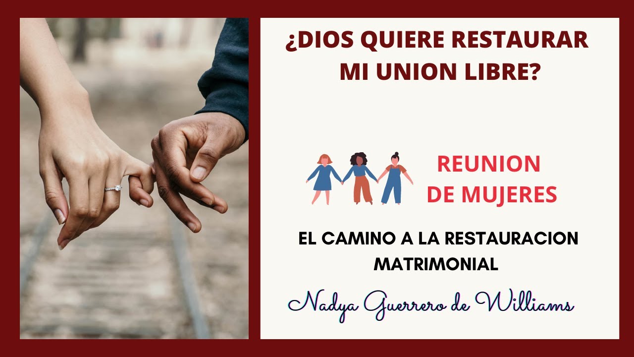🙏🏻¿Dios quiere restaurar mi UNION LIBRE? 👨‍👩‍👦‍👦El caminos a la Restauracion Matrimonial.
