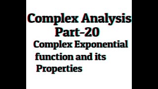 Complex Analysis || complex exponential function || Part-20