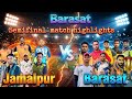 Jamalpur Gangster VS Barasat Boy's💥Barasat💥 Bengal Sports Tv #youtube #youtubevideo #youtubevideos