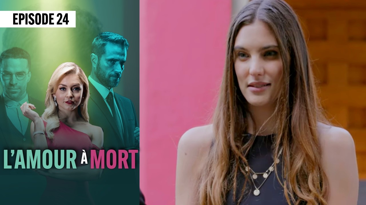 L'amour a mort 💖 (Épisode 24) | Novelas Complète en Français | Angelique BOYER