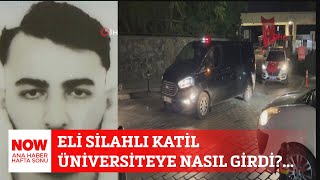Eli silahlı katil üniversiteye nasıl girdi? 31 Ağustos 2025 NOW Ana Haber Hafta Sonu