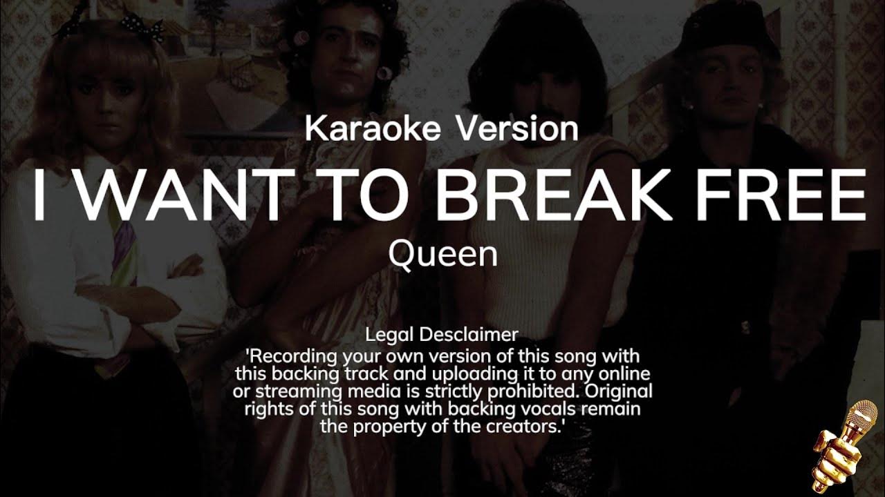 Queen I Want To Break Free (Karaoke Version) YouTube Queen I Want To Break Free (Karaoke Version) YouTube