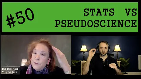 Deborah Mayo | Statistics & Severe Testing vs Pseu...