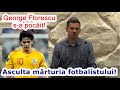 George florescu sa pocit asculta mrturia fotbalistului