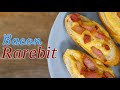 Bacon Rarebit - Bacon & Cheese On Toast - Welsh Rabbit Recipe