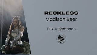 Reckless - Madison Beer (Lirik Lagu Terjemahan)