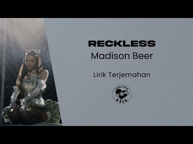 Reckless - Madison Beer (Lirik Lagu Terjemahan) class=