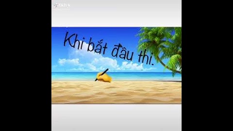 Chúc các bạn thi tốt nha video ở trên mình đùa nha.