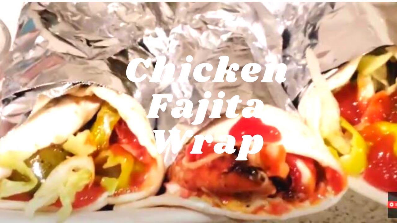 How To Make Chicken Fajita | The Best Chicken Fajita Wrap Recipe | Easy