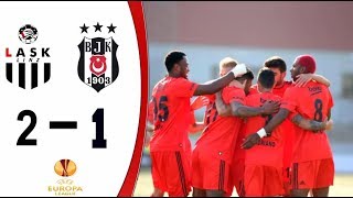 Lask Linz 2-1 Beşiktaş Avrupa Ligi maç özeti