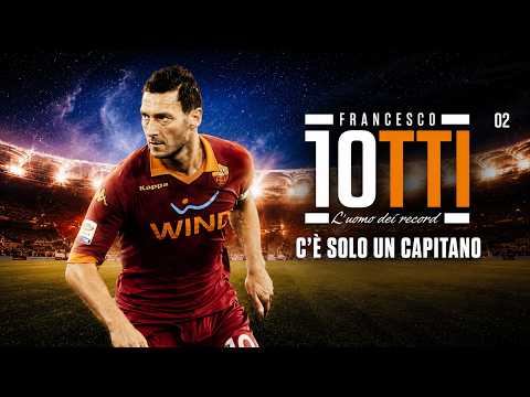 Video Francesco Totti - C'è Solo un Capitano (Documentary)