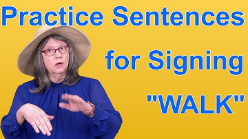 Practice ASL Sentences for WALK — ASL Word Of The Day Word 43