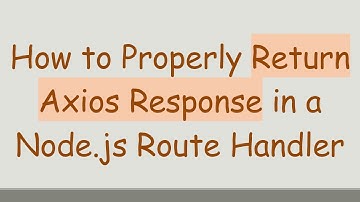 How to Properly Return Axios Response in a Node.js Route Handler