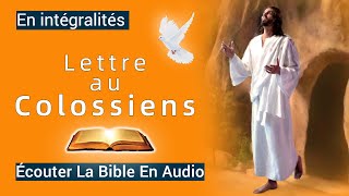 « L'épître de Paul aux Colossiens » Nouveau Testament | La Sainte Bible En Audio VF