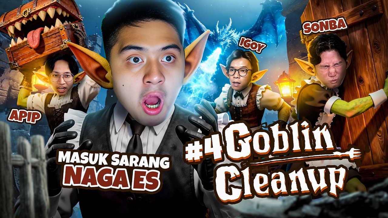 KETEMU NAGA ES BUSET DAH TEMPATNYA RIBET !!! [ Goblin Cleanup ] Part 4