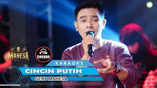 Karaoke -Gerry Mahesa Cincin Putih - MAHESA Music