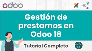 🎓Gestión de prestamos en Odoo 18 | Tutorial Odoo en español - Develogers🎓