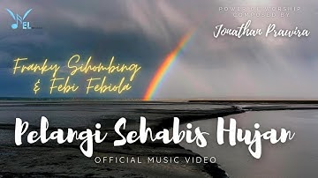 PELANGI SEHABIS HUJAN (official music video) -Franky Sihombing & Febi Febiola | El Music