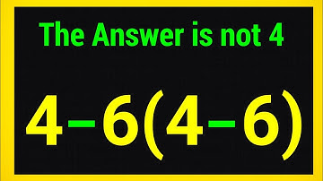 4 - 6(4 - 6) | Most people Get This simple Math Question Wrong | simplify PEDMAS Question 