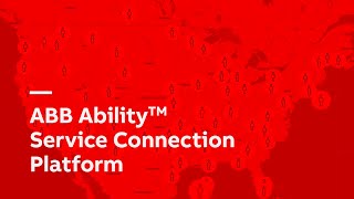 ABB Ability™ Service Connection Platform - Addressing the Digital Revolution