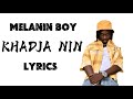 Melanin Boy KHADJA NIN Vidéo Lyrics