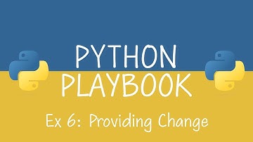 Python PlayBook for Beginners - Ex6 "Calculating Change"
