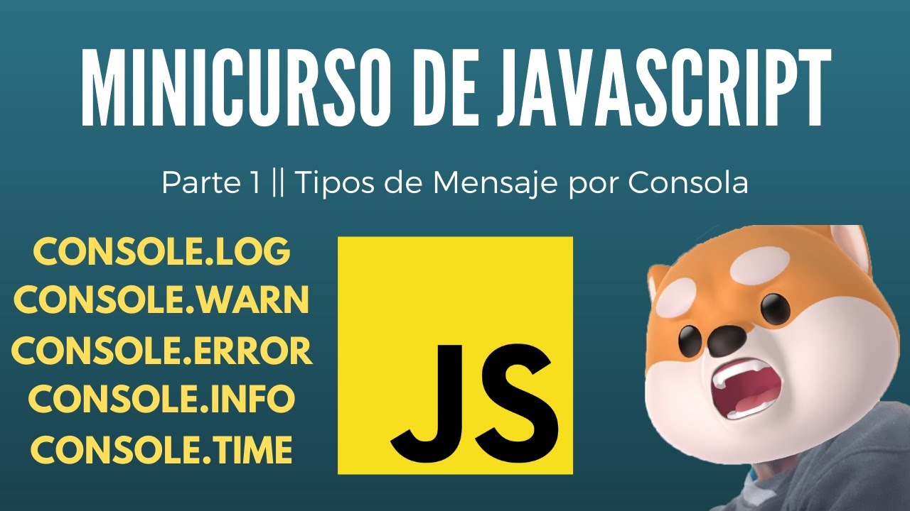 Minicurso de JavaScript - 1 | Tipos de Mensaje por Consola - YouTube