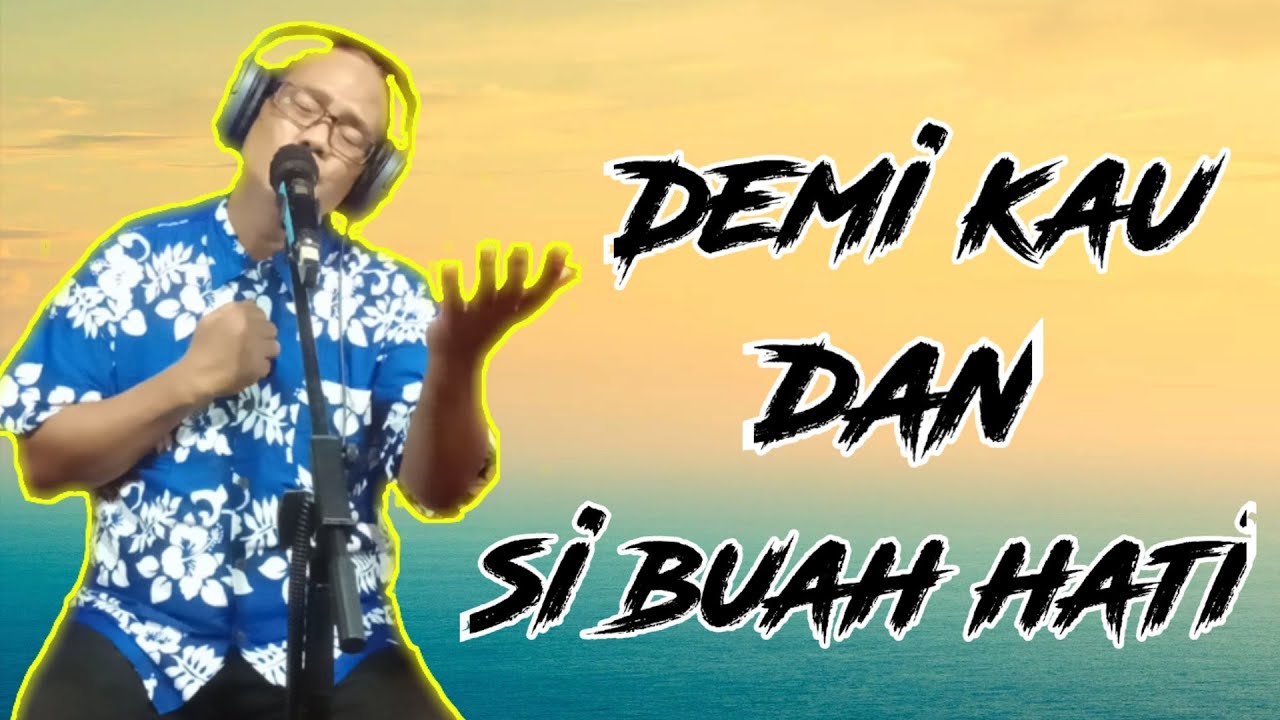 Demi Kau dan Si Buah Hati, Pance Podaag ,( cover ) by Endra ESV - YouTube