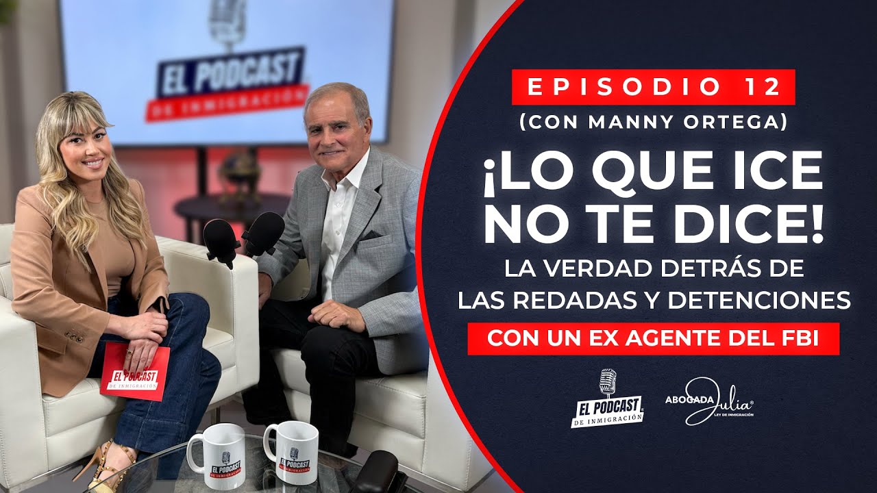 Ep 12: Lo Que ICE No Te Dice: La Verdad Detrás de las Redadas y Detenciones con un Ex Agente del FBI
