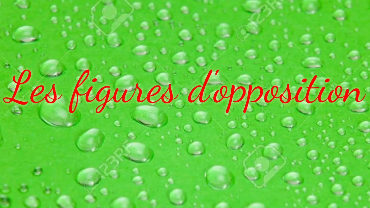 Les figures d'opposition: L' antiphrase - L' antithèse - L' oxymore - Le chiasme.