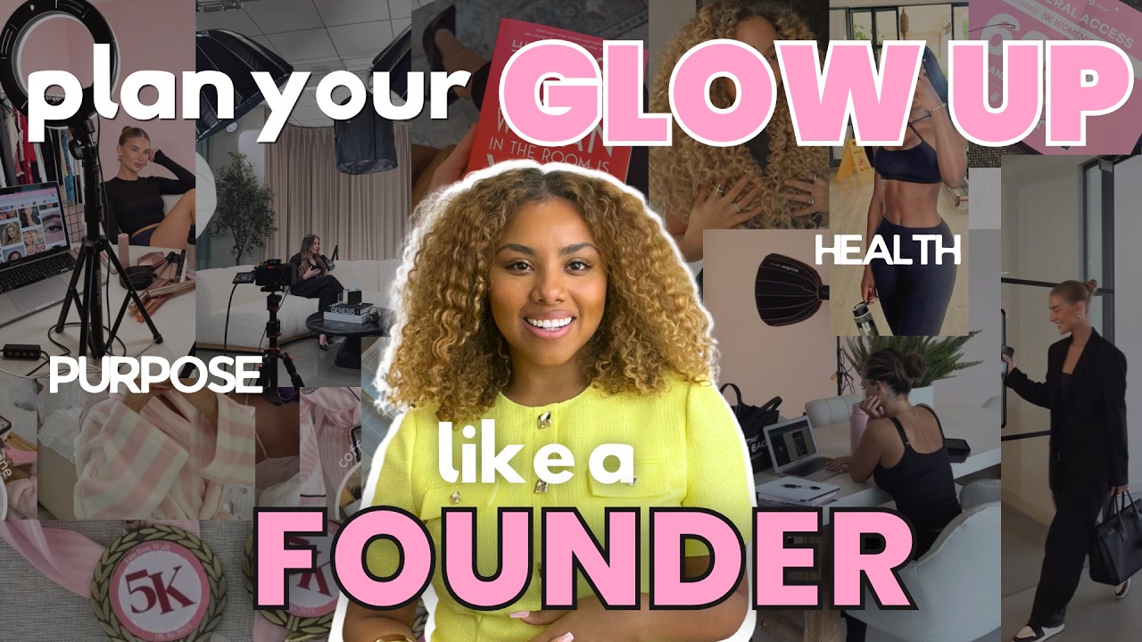 How to Plan Your Glow Up like the CEO of Your Own Empire