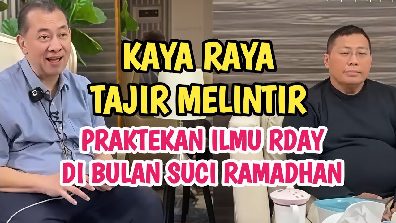 KAYA RAYA TAJIR MELINTIR PRAKTEKAN ILMU RDAY DI BULAN SUCI RAMADHAN INI #rday 