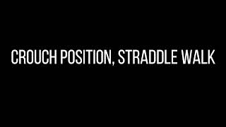 FIRE FIGHTING POSTURES (Crouch position, straddle walk)