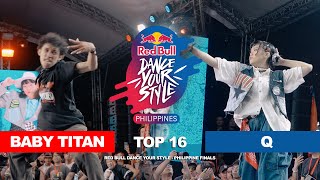 BABY TITAN vs Q [Top 16] Red Bull Dance Your Style - Philippines 2023