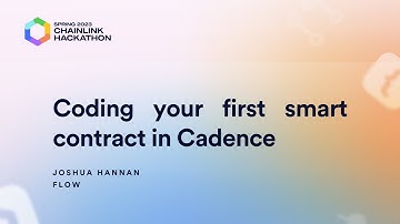 Writing your first smart contract in Cadence | Flow - Chainlink Spring 2023 Hackathon