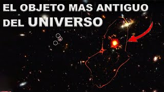 El JAMES WEBB encuentra el objeto mas antiguo del UNIVERSO