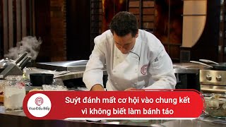 Suýt đánh mất cơ hội vào chung kết Masterchef vì không biết làm bánh táo | Vua Đầu Bếp Mỹ