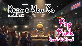 Download Lagu Lewis Capaldi - Before You Go Pop Punk Cover by Quack Out Loud MP3