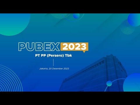 Public Expose | Pubex PTPP - PP (Persero) Tbk. 2023