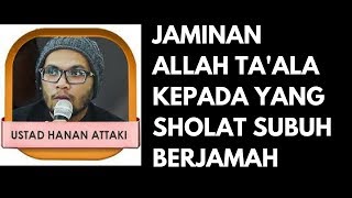 Shalat Subuh Berjamaah Ustadz Hanan Attaki