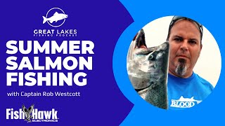 Summer Salmon Fishing With Captain Rob Westcott - Great Lakes Fishing Podcast #193L