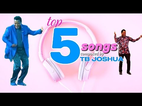 TOP 5 POWERFUL SONGS COMPOSED BY TB JOSHUA  tbjoshua  emmanueltv  motivation  trending