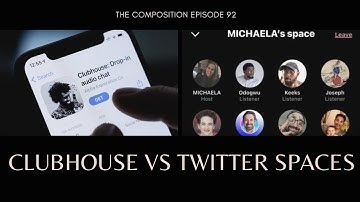 Clubhouse VS Twitter Spaces