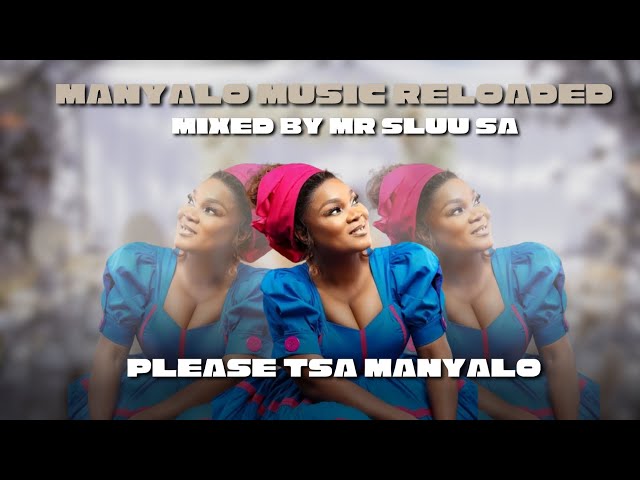Manyalo Music Reloaded (Pleasure Tsa Manyalo) 26 Feb 2024 Mixed By Mr Sluu SA class=
