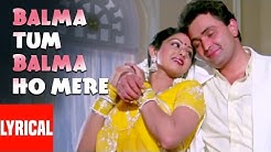 "Balma Tum Balma Ho Mere Khali" Lyrical Video | Nagina | Rishi Kapoor, Sridevi  - Durasi: 6:13. 
