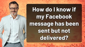 How do I know if my Facebook message has been sent but not delivered?