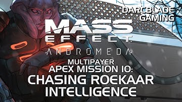 CHASING ROEKAAR INTELLIGENCE : Mass Effect Andromeda Multiplayer