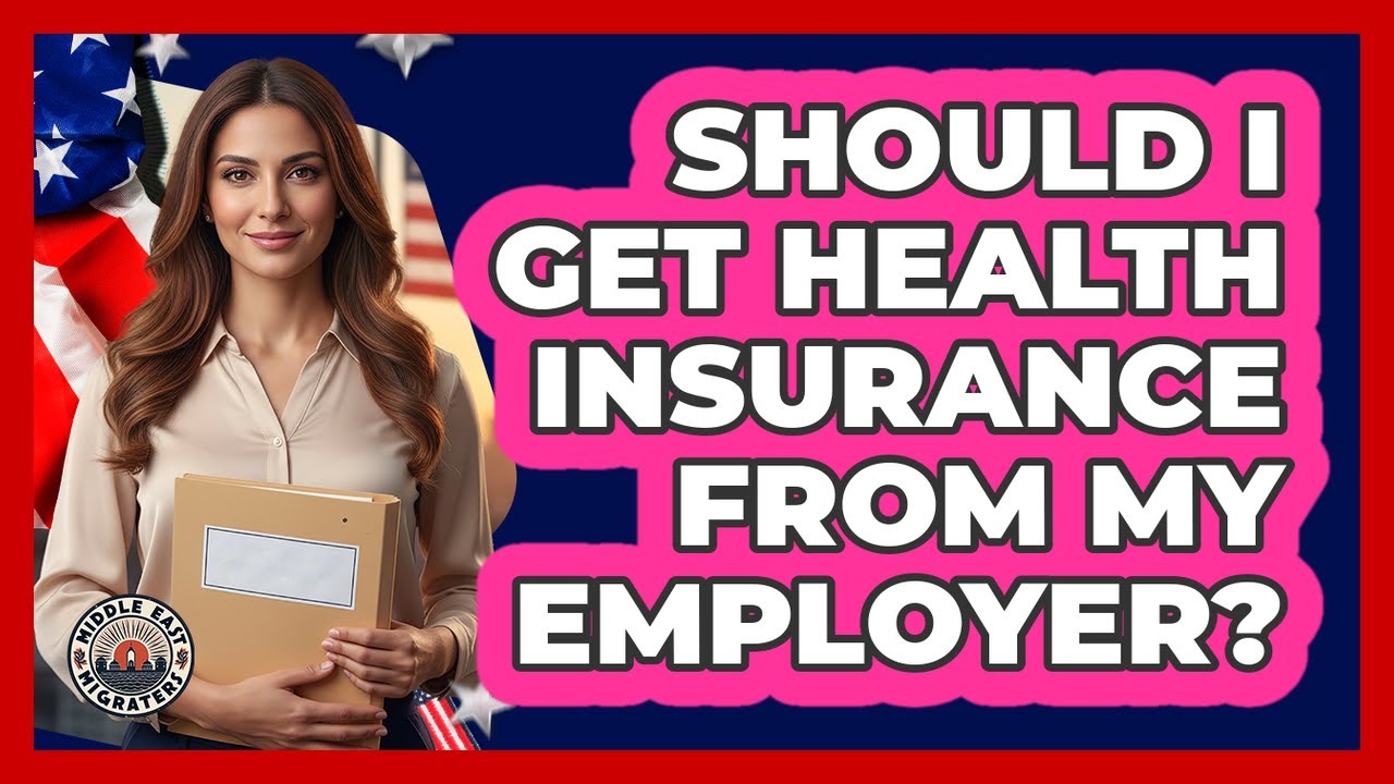 Should I Get Health Insurance From My Employer?