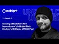 Ep 13 I Securing a Blockchain: First impressions of a Midnight block producer w/ Bjarne of TECH Pool