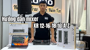 Review và hướng dẫn sử dụng mixer behringer Xr12 chi tiết từ A-Z cực kỳ dễ hiểu // Khánh Ninh Bình
